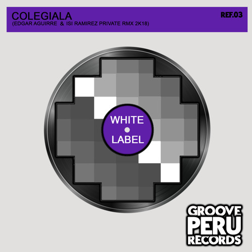 Download Stream Colegiala Edgar Aguirre Isi Ramirez Private Rmx 2k18 Download By Groove Peru Records Listen Online For Free On Soundcloud