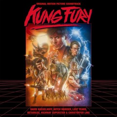 Kung Fury - Enter The Fury
