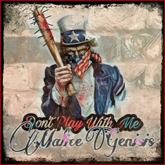 Dont play with me - Malice ft. Genisis