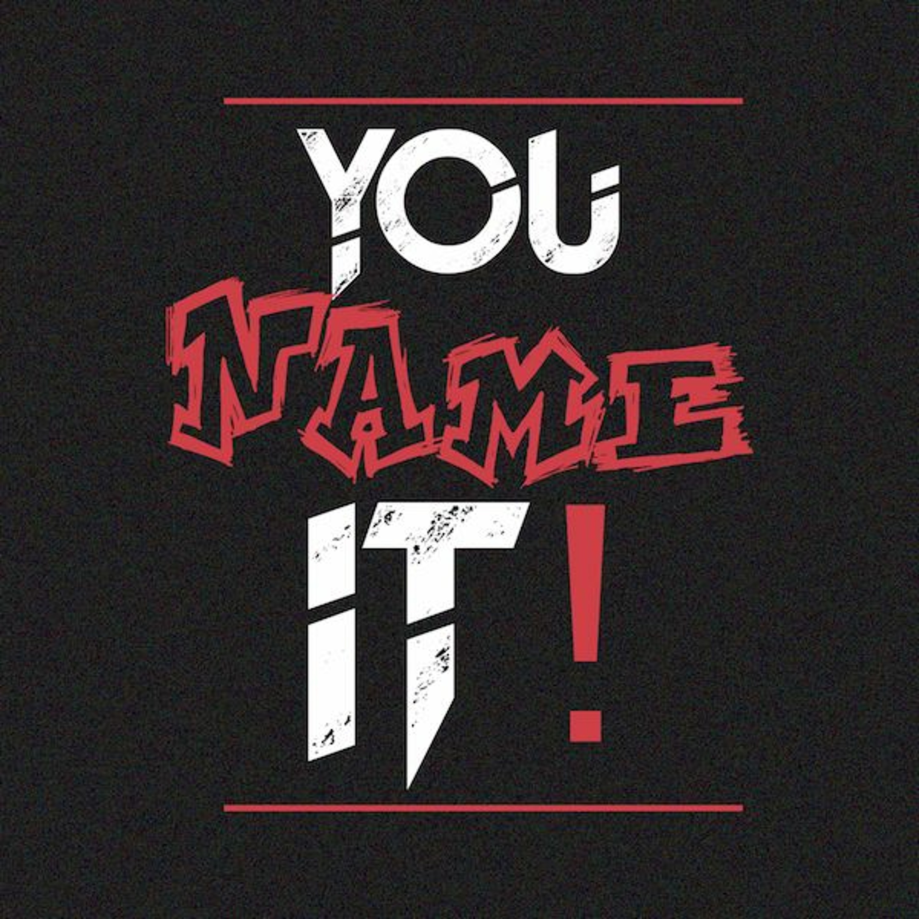You Name It 2018 episode artwork