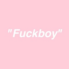 Fuckboy (prod. by BubbaGotBeatz)