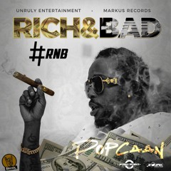 Popcaan - Rich & Bad [#RnB] - November 2017