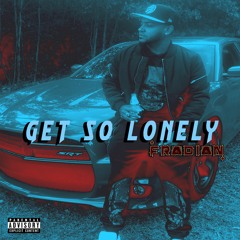 1. Fradian - Get So Lonely