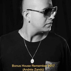 Bonus House Remember 2017(Andres Zandú)