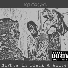Nights In Black And White