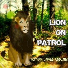 Lion On Patrol