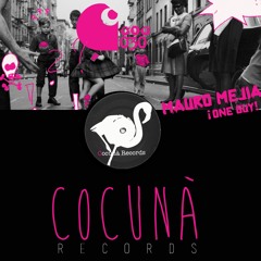 Mauro Mejia - ¡One Guy! (Original Mix) / Cocunà Records