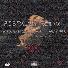 PISTXLXN [REMIX] FT BRRAY (PROD. BY AVILA)