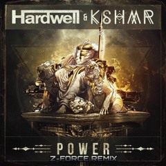 Hardwell & KSHMR - Power (Z-Force Remix)