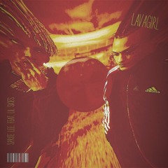 LAVAGIRL feat. Lil Skies [prod. based1]