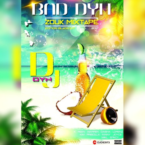 BAD DYH ZOUK 2017 BY DJ DYH