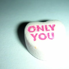 Only You (Ft. Without My Armor)