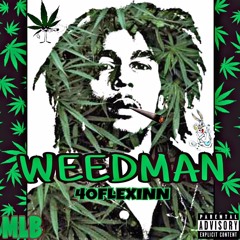 WEEDMAN x 40Flexinn (ProdbyXjBeats)