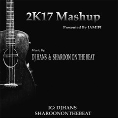 2017 Punjabi Mashup By Dj Hans | Sharoon On The Beat