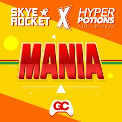 Skye Rocket & Hyper Potions - MANIA (Sonic Mania Vocal Theme) [Remastered by GameChops]
