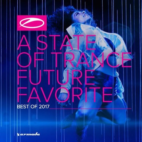 Armin van Buuren - ASOT Future Favorite - Best of 2017 (2CD Exclusive Full Continuous Mix)