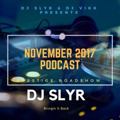 November Roadcast 2017 | DJ SLYR | Prestige Roadshow