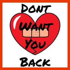 Don't Want You Back - Mike Scott x BrownCanShine