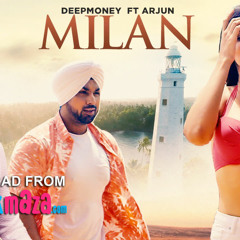 Milan - Deep Money, Arjun - Latest Punjabi Song - ClickMaza.com