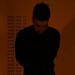 WORK FOR IT (Prod. @tellizantana)
