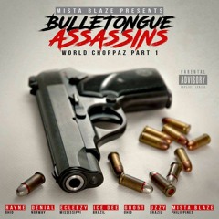 Bulletongue Assassins - Mista Blaze, Rayne, Denial RC, Ecleezy, IceDee, Gho5t & Uzzy