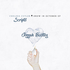 Chelsea Cutler - Scripts (Jezzah Bootleg)| Free Download