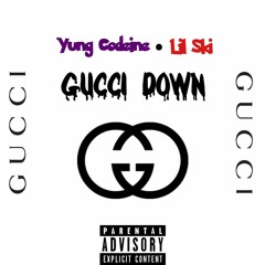 Gucci Down ft. Lil Ski