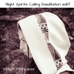 Night Spirits Calling (Meditation edit)