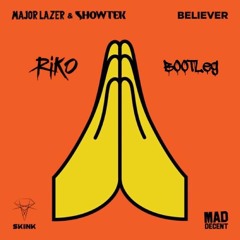 Major Lazer & Showtek - Believer (Riko Bootleg)