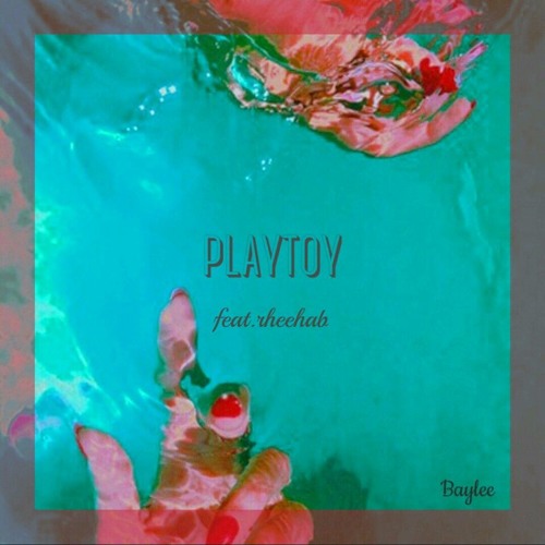 Playtoy(Feat.Rheehab)