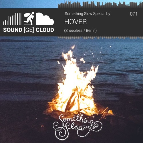 sound(ge)cloud 071 Something Slow Special by HOVR - SLOVER