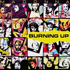 Madonna - Burning Up (Luin's Brimstone Mix)