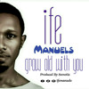 GROW OLD WITH YOU - Ife Manuels
