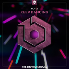 HOVUS - Keep Dancing ( Original Mix )