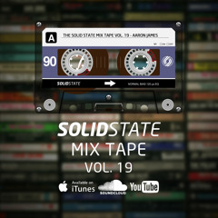 The Solid State Mix Tape Vol 19 - Aaron James