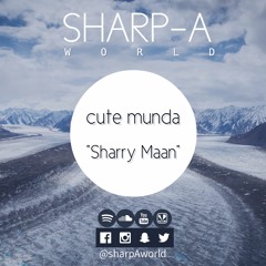 Cute Munda - Sharry Mann  ( Sharp - A Remix ) Parmish Verma  Punjabi Songs 2017  Lokdhun Punjabi
