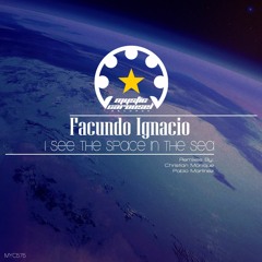 Facundo Ignacio - I See The Space In The Sea (Pablo Martinez Remix)