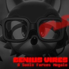 GENIUS VIRES (Sonic Forces Megalo)