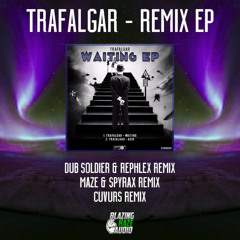 Trafalgar - Waiting (Dub Soldier & RephleX Remix)(FREE DOWNLOAD)*