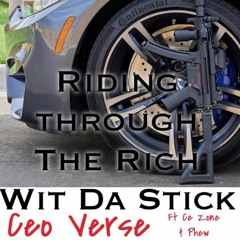 Riding Through The Rich  Ft Ce Zone & Phew