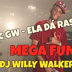 ELA DÁ RASANTE MEGA FUNK DJ WILLY WALKER - PR