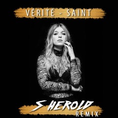 VÉRITÉ - Saint (S Herold Remix)