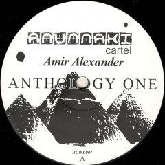 Amir Alexander – Anthology One (ACWL001)