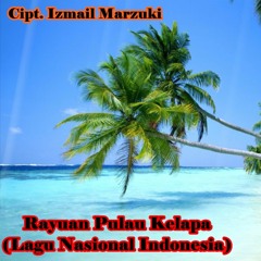 Rayuan Pulau Kelapa (Lagu Nasional Indonesia){Cover}