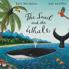The Snail & The Whale Song