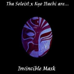 Invincible Mask  (Kyo Itachi + Tha Soloist) _  Spill Ritual