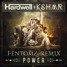 Power (FentomZ remix)