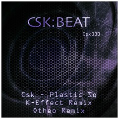 Csk030 - Plastic Sq - Original Mix