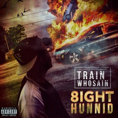 Train WhoSain-Delivered Prod By RiseOnTheBeat