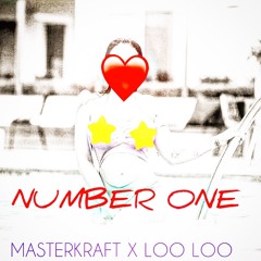 NUMBER ONE - MASTERKRAFT X LOO LOO